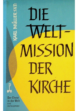 Die Welt-Mission der Kirche