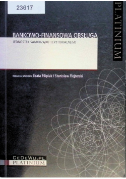 Filipiak Beata - Bankowo-finansowa obsługa jednostek samorządu terytorialnego