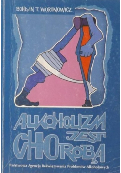 Alkoholizm jest chorobą