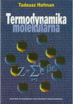 Hofman Tadeusz - Termodynamika molekularna