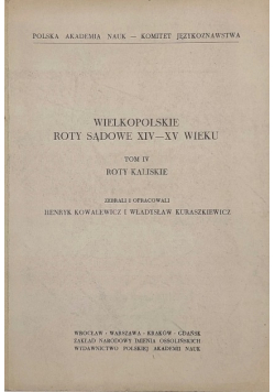 Wielkopolskie roty sądowe XIV - XV wieku Tom IV