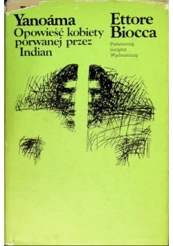 Yanoama  Opowieści kobiety porwanej przez Indian