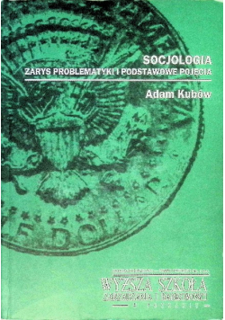 Socjologia zarys problematyki i podstawowe pojęcia