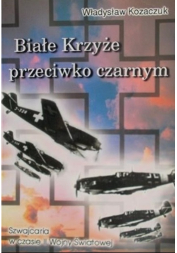 Białe Krzyże przeciwko czarnym