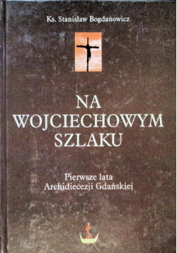 Na Wojciechowym szlaku