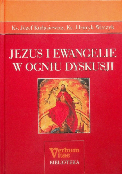 Jezus i Ewangelie w ogniu dyskusji
