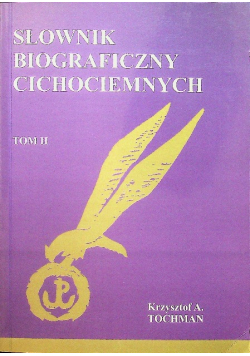 Słownik biograficzny cichociemnych Tom II