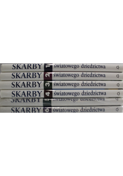 Skarby światowego dziedzictwa zabytki kultury i przyrody z listy UNESCO Tom I do VI