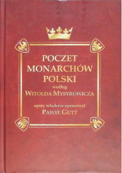 Poczet Monarchów Polski według Witolda Mysyrowicza