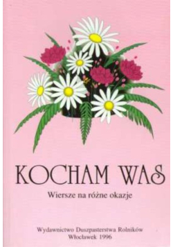 Kocham was Wiersze na różne okazje