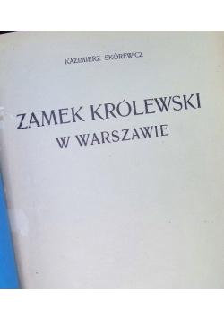 Zamek Królewski w Warszawie 1924r.