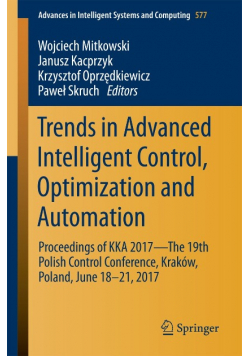 Trends in Advanced Intelligent Control, Optimization and Automation