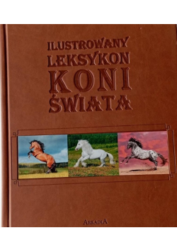 Ilustrowany leksykon koni świata