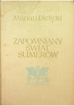 Zapomniany świat Sumerów