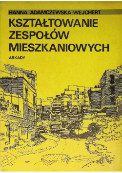 Kształtowanie zespołów mieszkaniowych