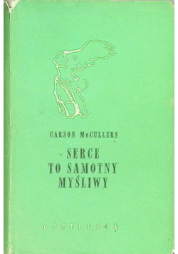 Serce to samotny myśliwy