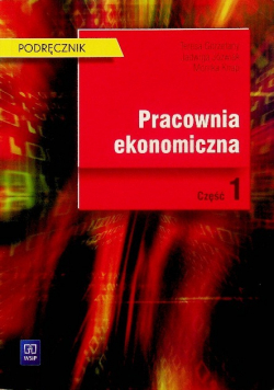 Pracownia ekonomiczna Podręcznik Część 1