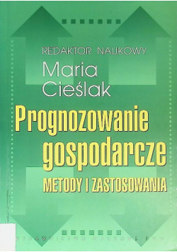 Prognozowanie gospodarcze Metody i zastosowania