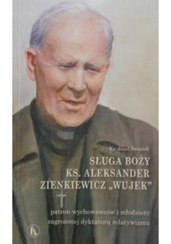 Sługa Boży ks. Aleksander Zienkiewicz Wujek