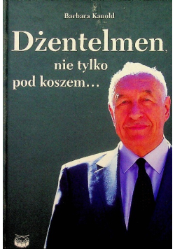 Dżentelmen nie tylko pod koszem