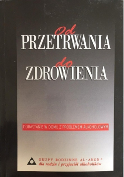 Od przetrwania do zdrowienia