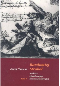 Bartłomiej Strobel malarz epoki wojny trzydziestoletniej