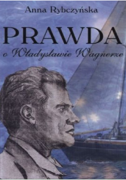 Prawda o Władysławie Wagnerze