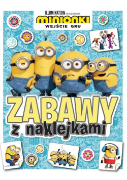 Minionki. Wejście Gru. Zabawy z naklejkami