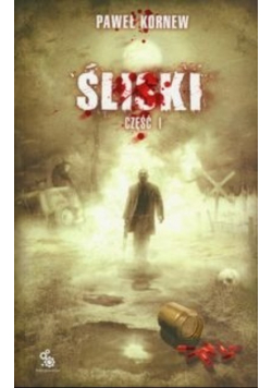 Śliski Część 1