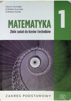 Matematyka 1 Zbiór zadań zakres podstawowy