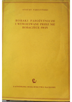 Robaki pasożytnicze i wywoływane przez nie robaczyce świń