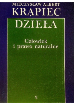 Dzieła Tom X Człowiek i prawo naturalne
