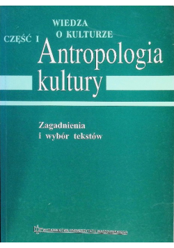 Antropologia kultury. Zagadnienia i wybór tekstów