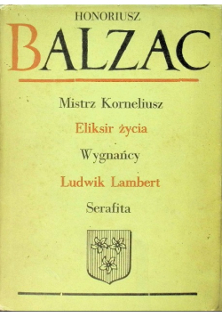 Mistrz Korneliusz Eliksir życia Wygnańcy Ludwik Lambert Serafita