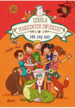 Szkoła magicznych zwierząt Tom 5 Hit czy kit