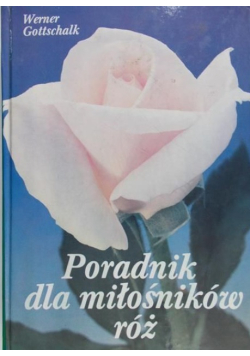 Poradnik dla miłośników róż