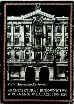 Architektura i budownictwo w Poznaniu w latach 1790 - 1880
