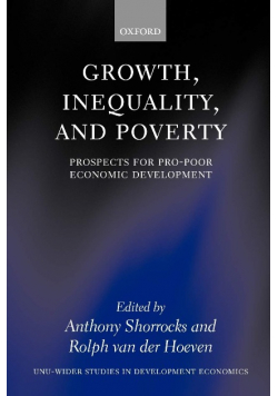 Growth, Inequality, and Poverty: Prospects for Pro-Poor Economic Development