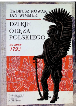 Dzieje Oręża Polskiego do roku 1793