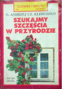 Szukajmy szczęścia w przyrodzie