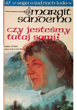 Saga o Ludziach Lodu Tom 47 Czy jesteśmy tutaj sami