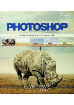 Photoshop. Profesjonalny retusz i fotomontaż