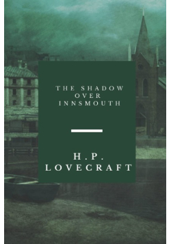 The Shadow Over Innsmouth