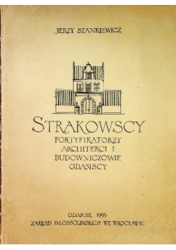 Strakowscy fortyfikatorzy architekci i budowniczowie Gdańscy