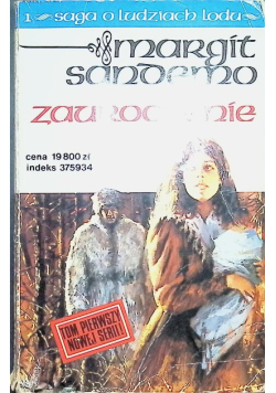 Saga o ludziach lodu Tom 1 Zauroczenie