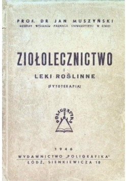 Ziołolecznictwo i leki roślinne 1946 r.