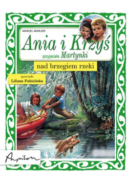 Ania i Krzyś nad brzegiem rzeki