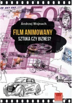 Film animowany Sztuka czy biznes