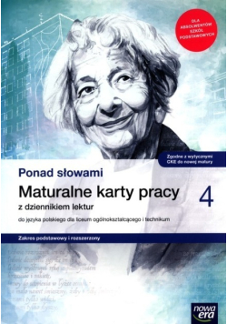 Ponad słowami Klasa 4 Maturalne karty pracy Zakres podstawy i rozszerzony