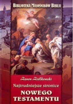 Najtrudniejsze stronice Nowego Testamentu